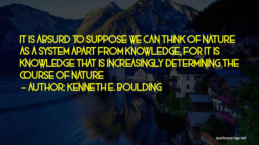 Kenneth E. Boulding Quotes 230252
