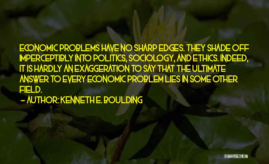 Kenneth E. Boulding Quotes 471286