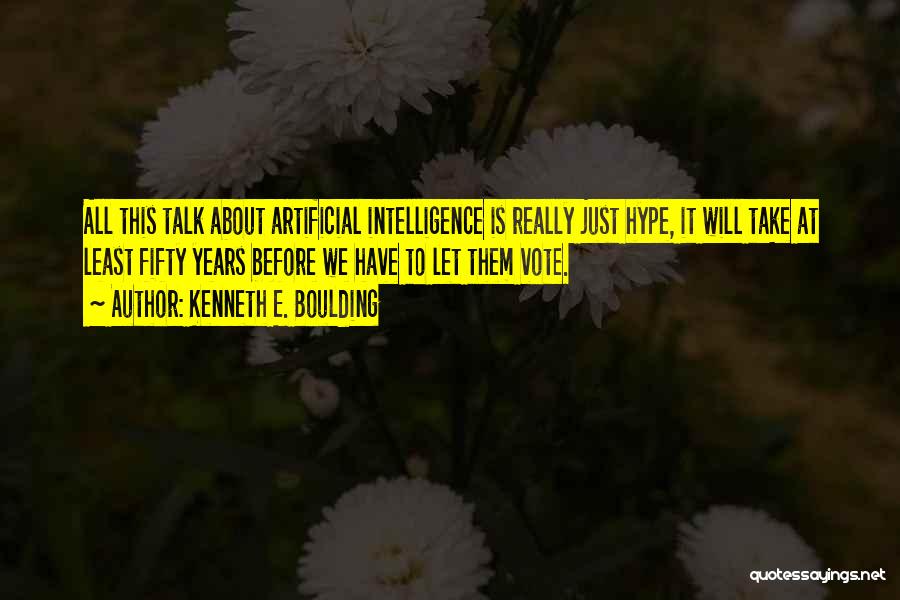 Kenneth E. Boulding Quotes 579524