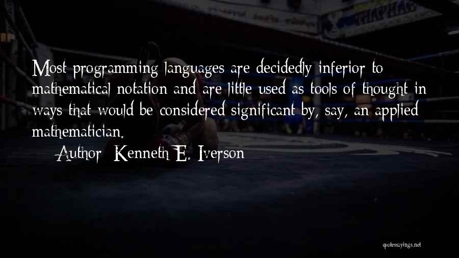 Kenneth E. Iverson Quotes 1668338
