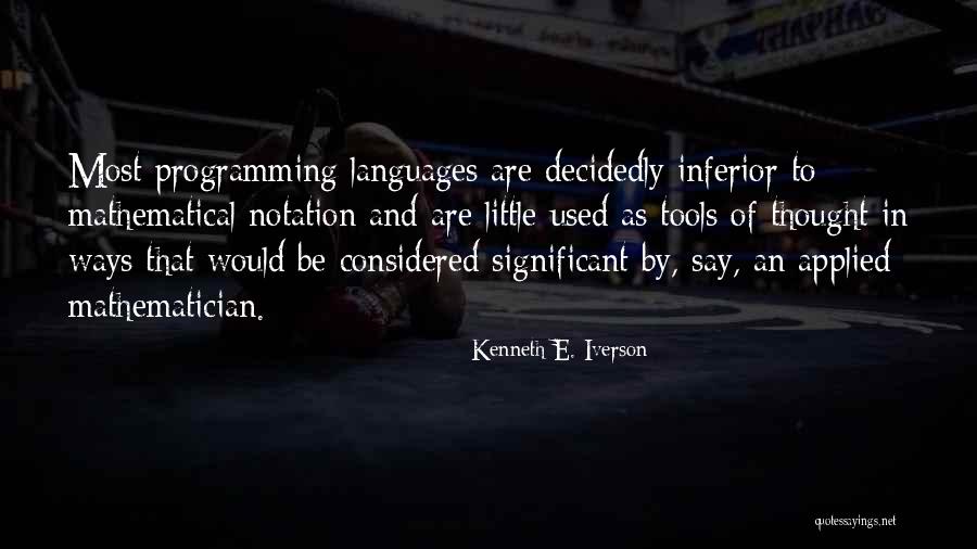 Kenneth E. Iverson Quotes 1668338