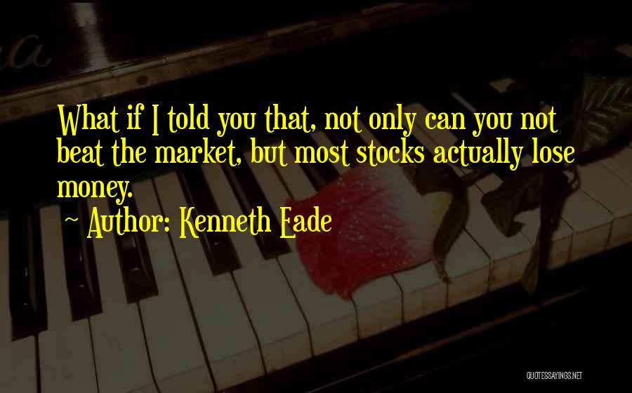 Kenneth Eade Quotes 1281311