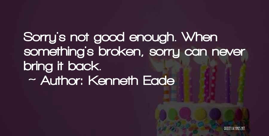 Kenneth Eade Quotes 1622694