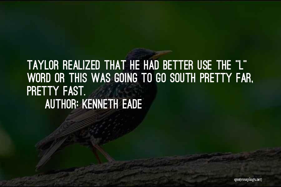 Kenneth Eade Quotes 742102