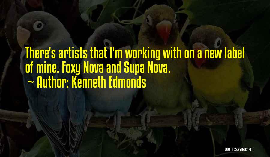 Kenneth Edmonds Quotes 1035104