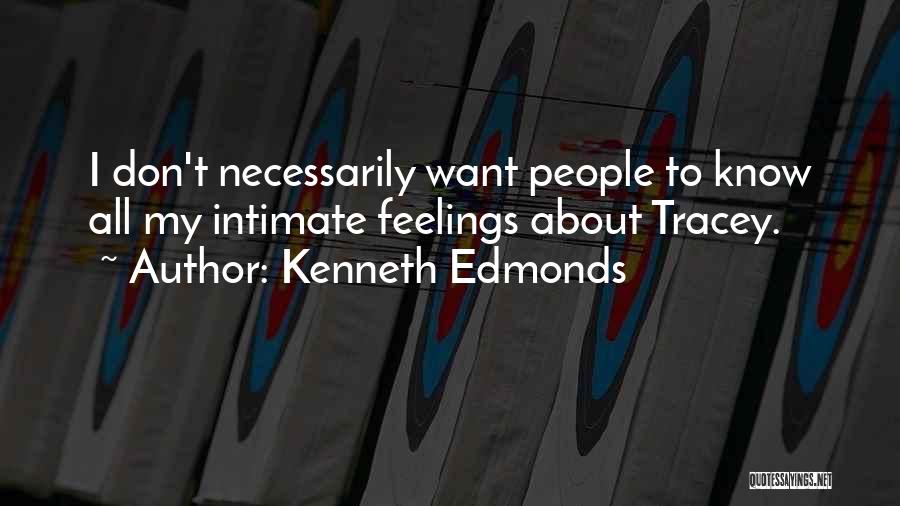 Kenneth Edmonds Quotes 1073913