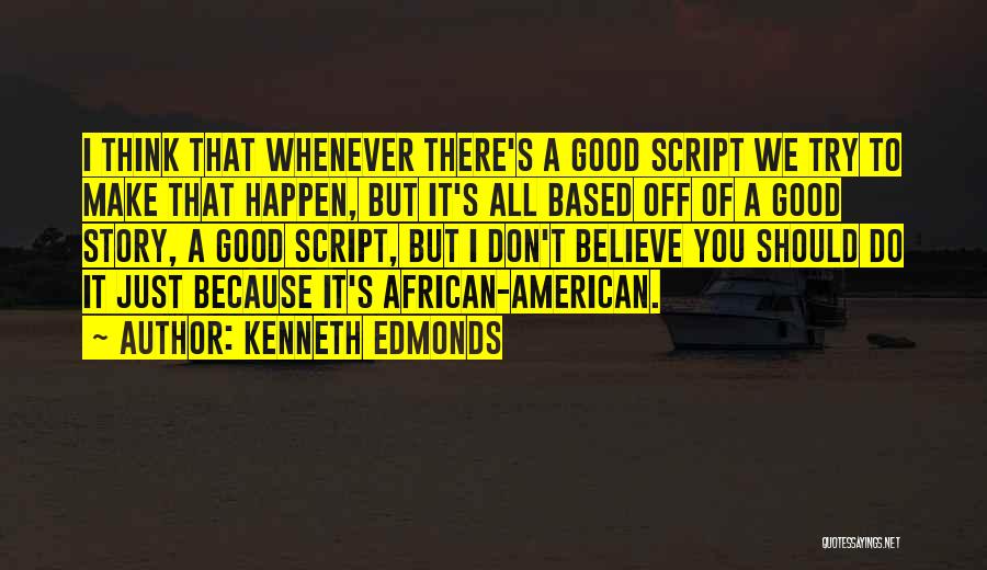 Kenneth Edmonds Quotes 2073394