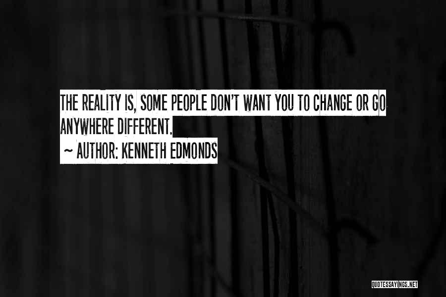 Kenneth Edmonds Quotes 733685