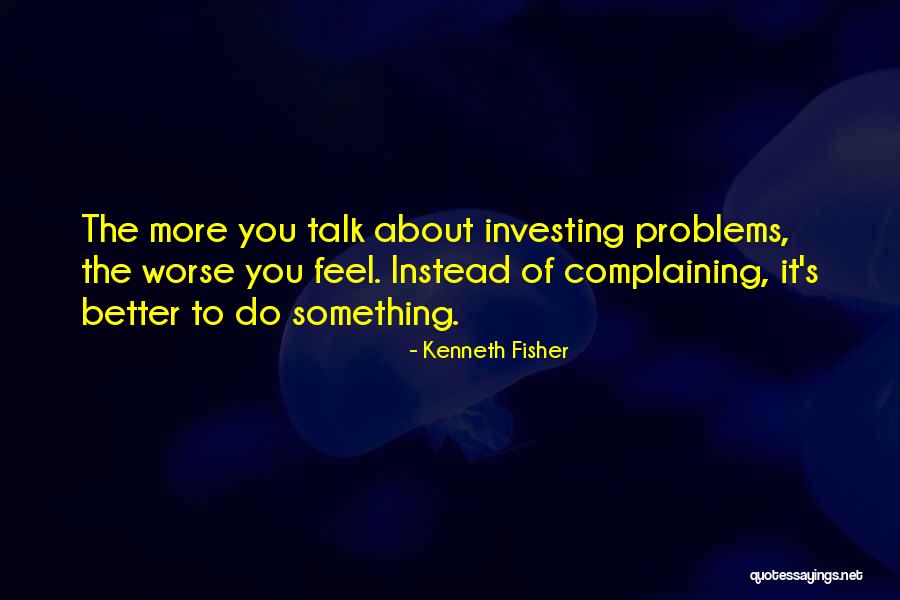 Kenneth Fisher Quotes 1502208