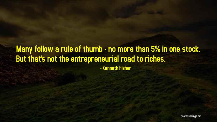 Kenneth Fisher Quotes 1898300 Kenneth Fisher Quotes 1898300