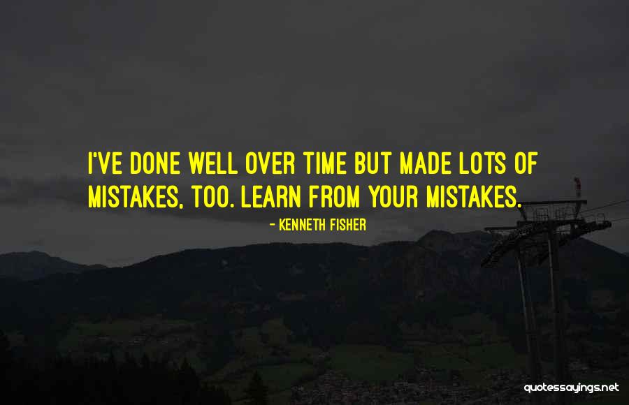 Kenneth Fisher Quotes 207396 Kenneth Fisher Quotes 207396