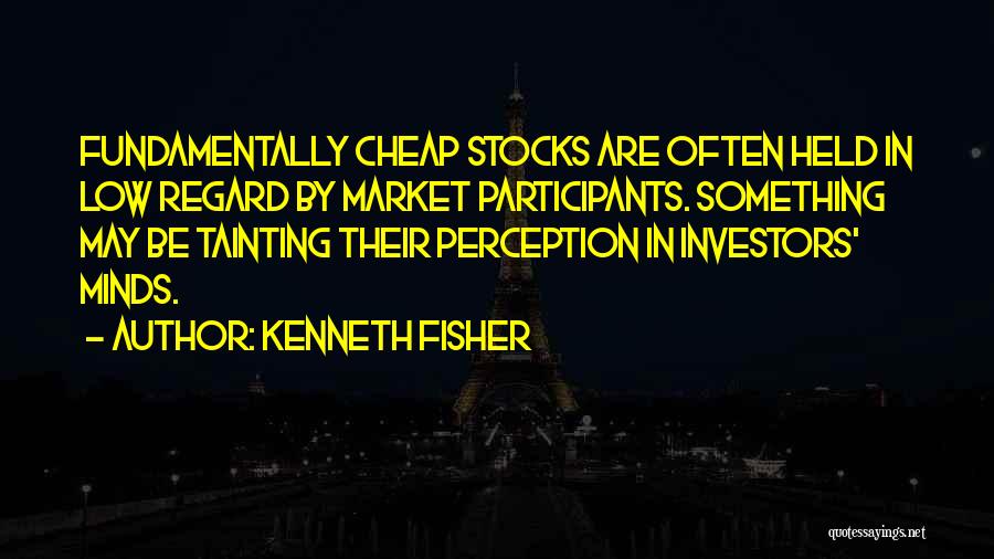 Kenneth Fisher Quotes 287694