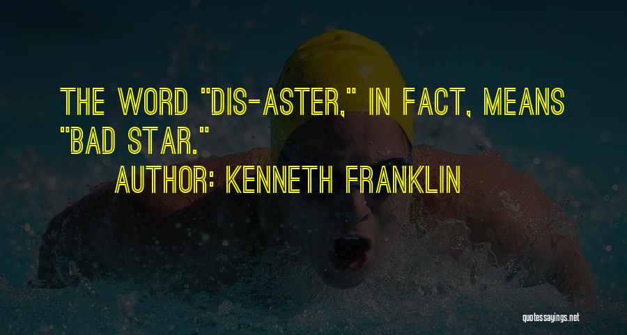 Kenneth Franklin Quotes 1361472