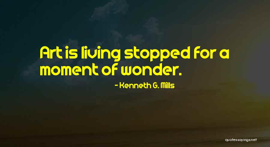 Kenneth G. Mills Quotes 1777032 Kenneth G. Mills Quotes 1777032