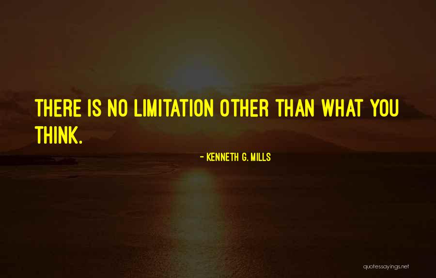 Kenneth G. Mills Quotes 1859570