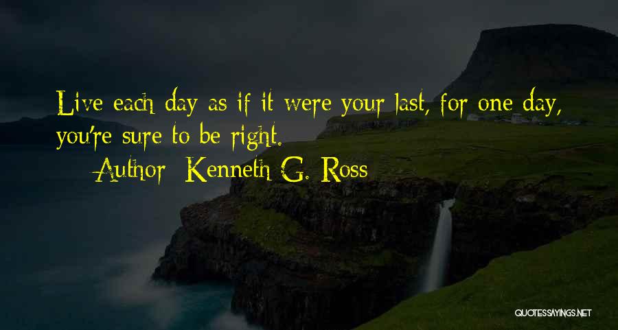 Kenneth G. Ross Quotes 667922