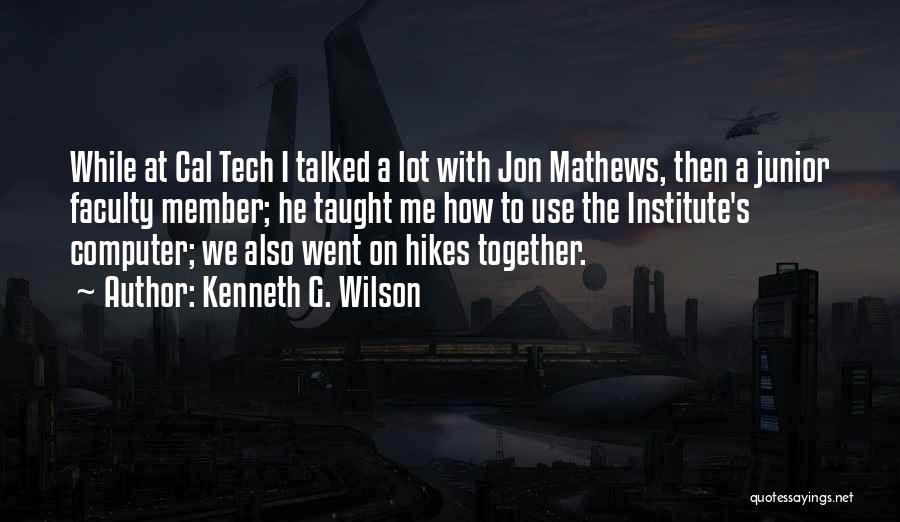 Kenneth G. Wilson Quotes 1477266