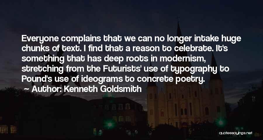 Kenneth Goldsmith Quotes 1323582