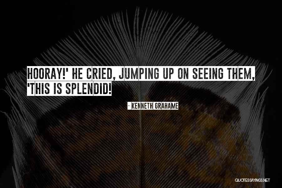 Kenneth Grahame Quotes 1114036 Kenneth Grahame Quotes 1114036