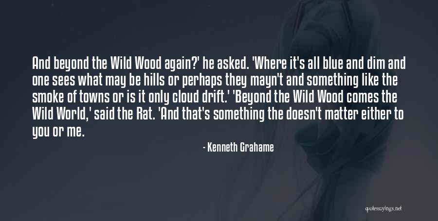 Kenneth Grahame Quotes 321830