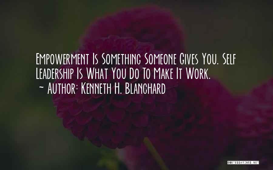 Kenneth H. Blanchard Quotes 1629196