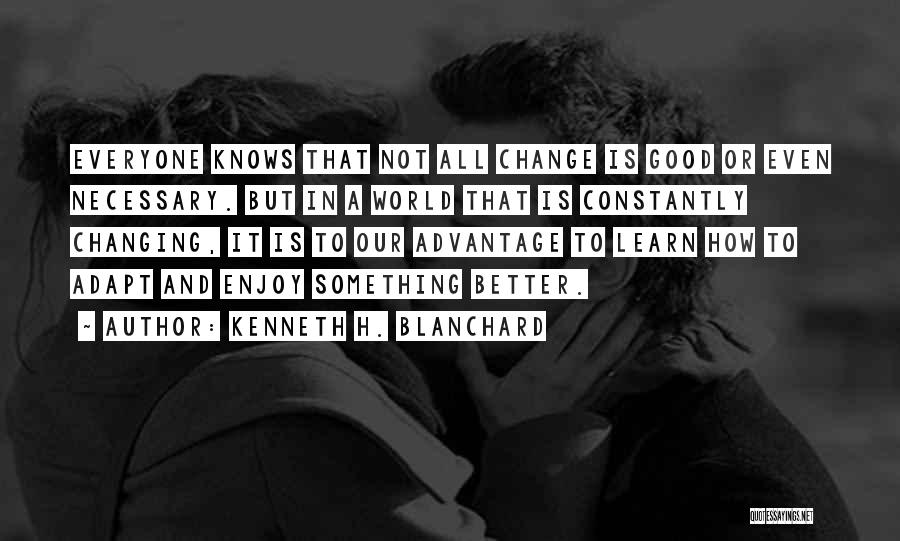 Kenneth H. Blanchard Quotes 1730270