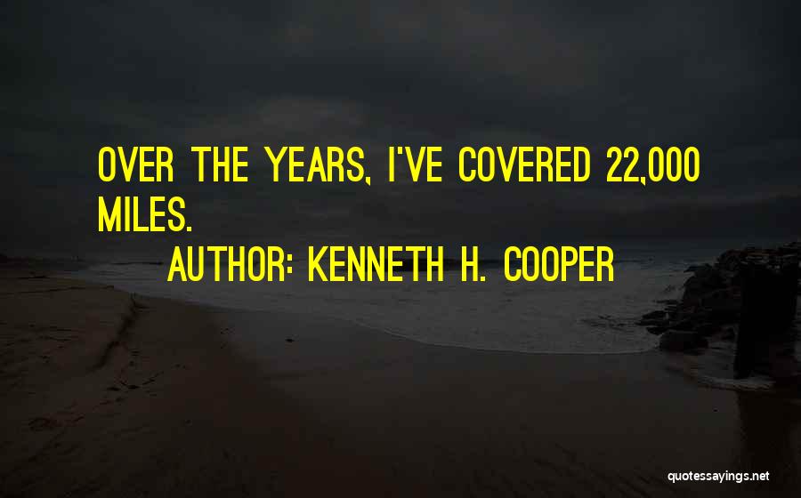 Kenneth H. Cooper Quotes 985682