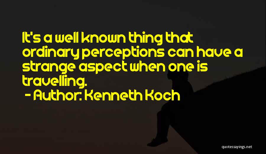Kenneth Koch Quotes 1501740