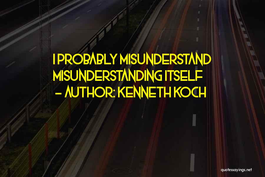 Kenneth Koch Quotes 1975048