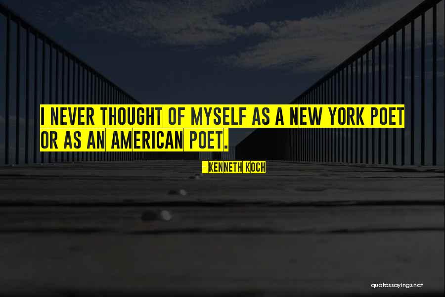 Kenneth Koch Quotes 86204 Kenneth Koch Quotes 86204