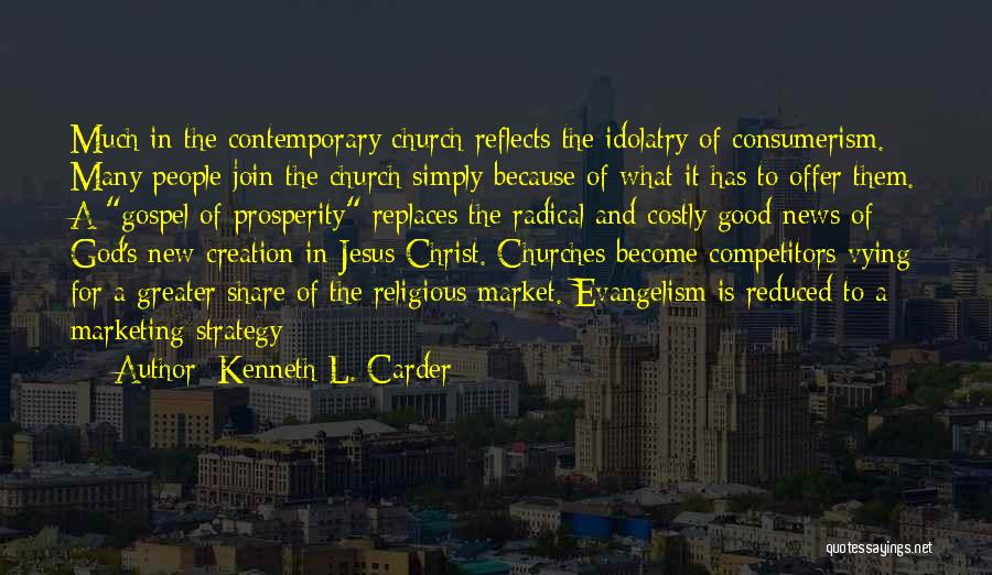 Kenneth L. Carder Quotes 818430