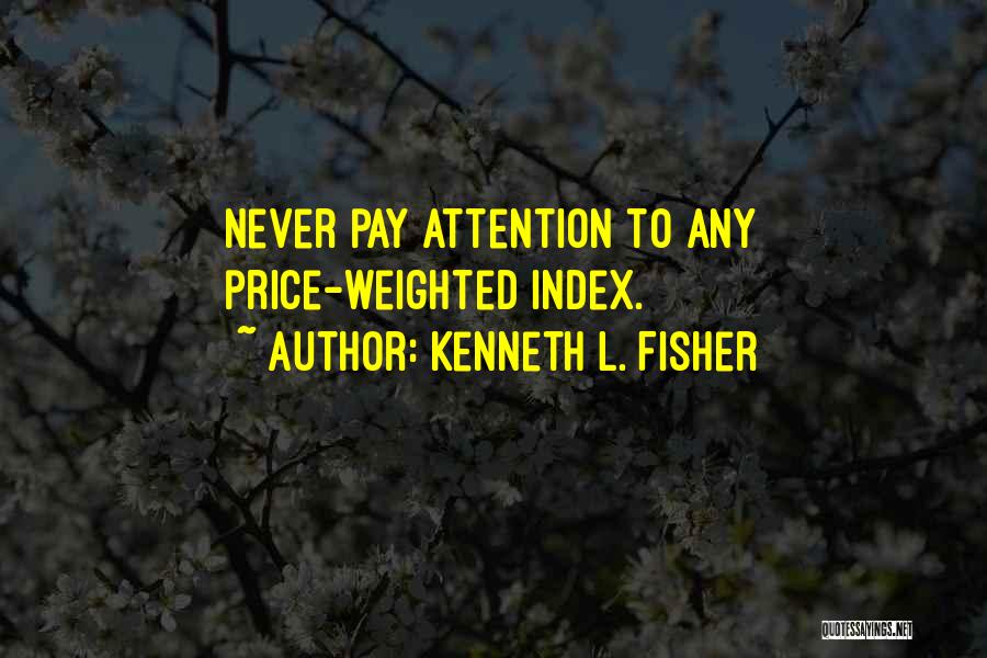 Kenneth L. Fisher Quotes 1322962