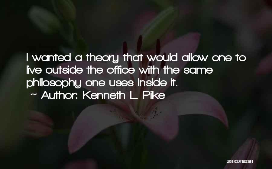 Kenneth L. Pike Quotes 1266371