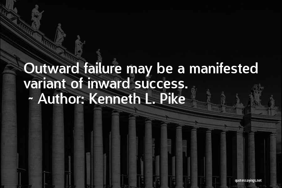 Kenneth L. Pike Quotes 566547