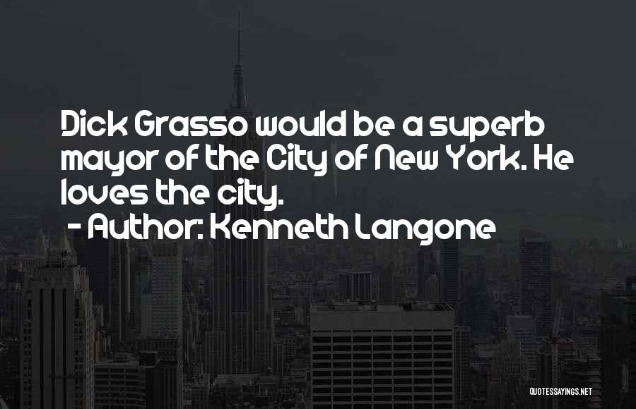 Kenneth Langone Quotes 1390409