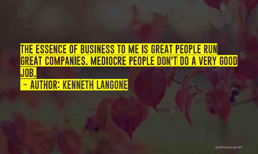 Kenneth Langone Quotes 691006