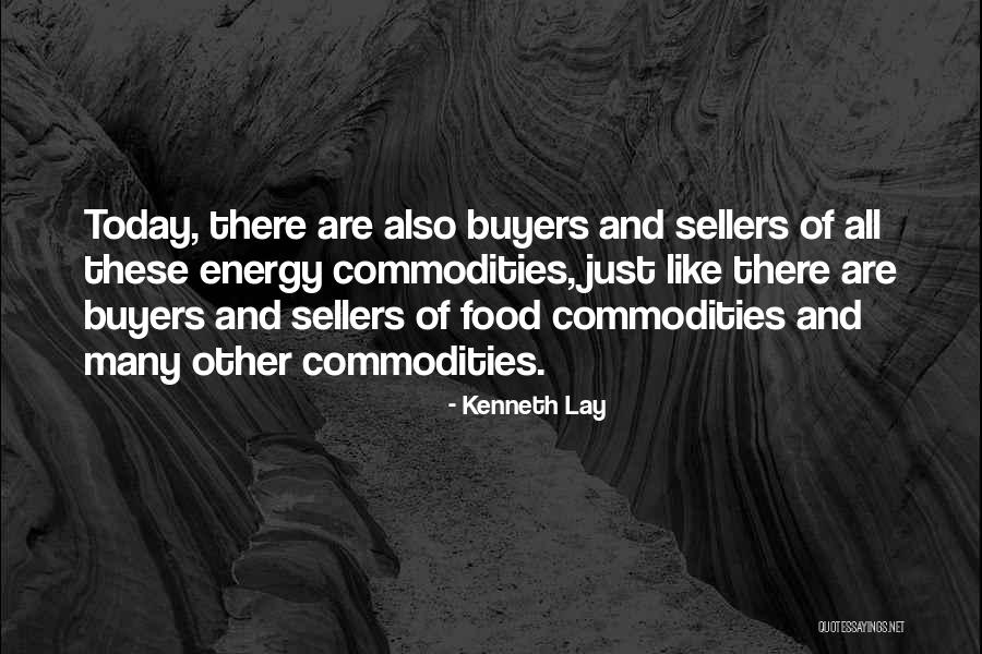 Kenneth Lay Quotes 1040984 Kenneth Lay Quotes 1040984