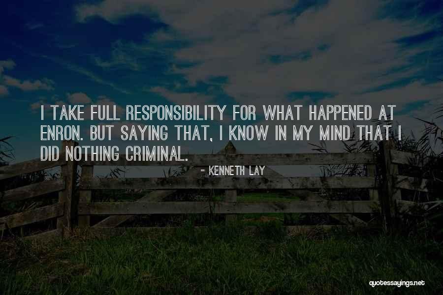 Kenneth Lay Quotes 467660 Kenneth Lay Quotes 467660