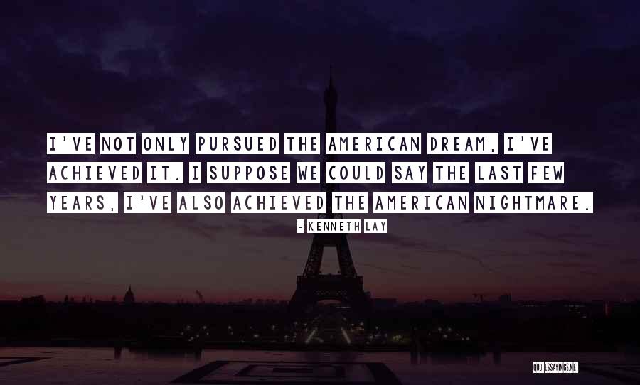 Kenneth Lay Quotes 978172 Kenneth Lay Quotes 978172