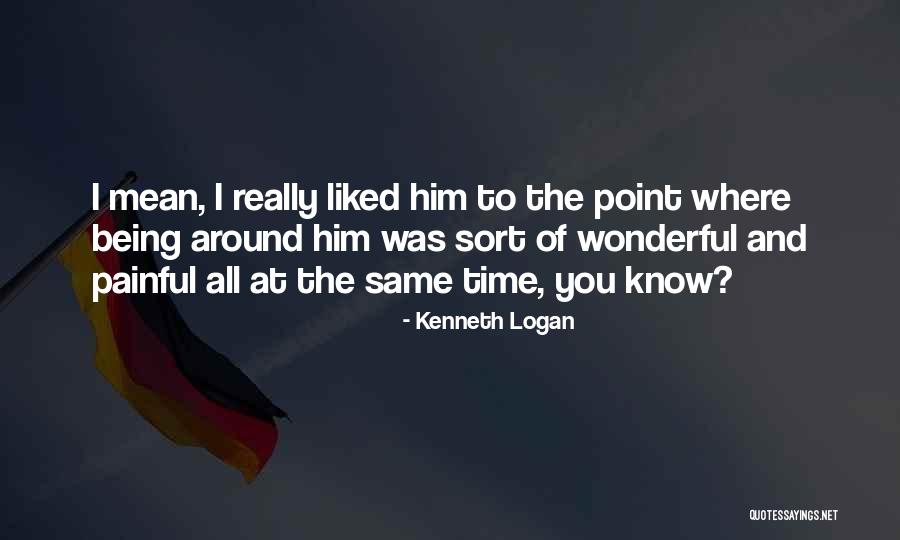 Kenneth Logan Quotes 1178954