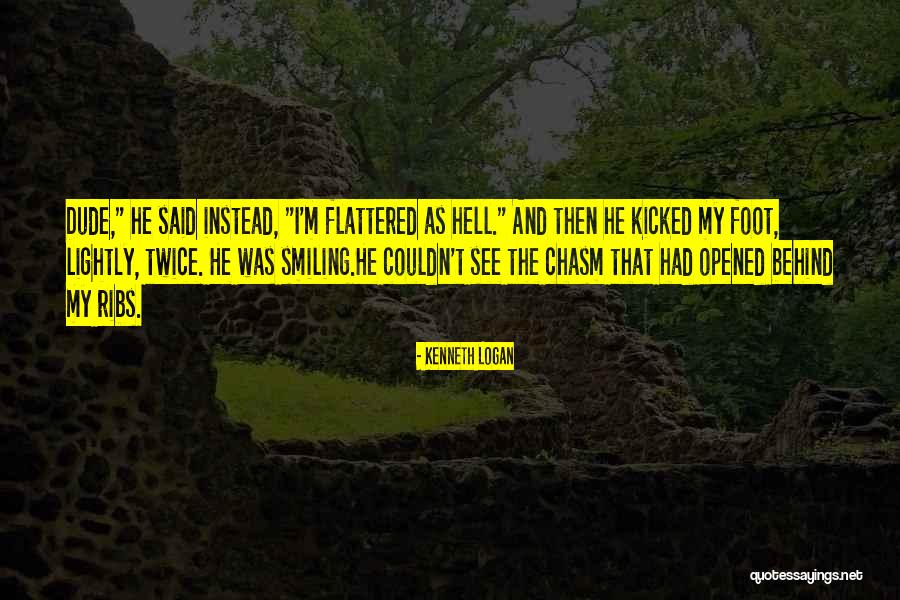 Kenneth Logan Quotes 1461715 Kenneth Logan Quotes 1461715