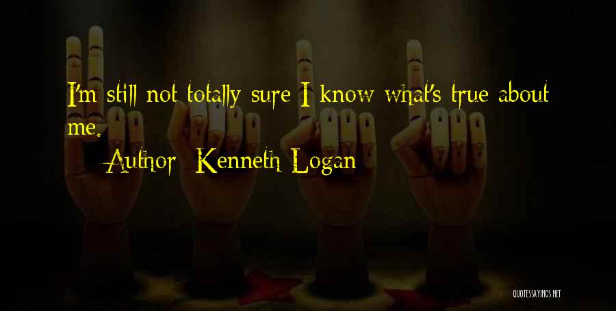 Kenneth Logan Quotes 1690361