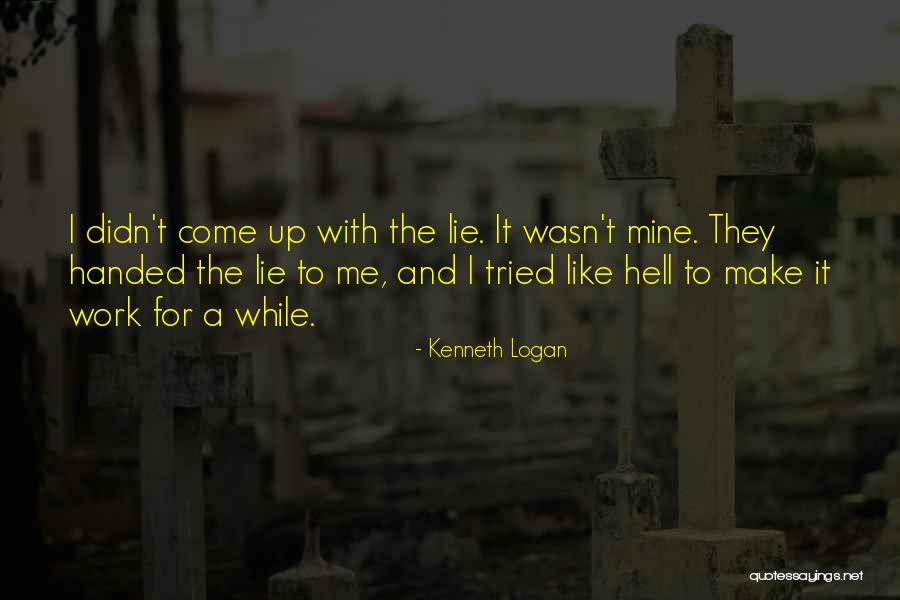 Kenneth Logan Quotes 254279