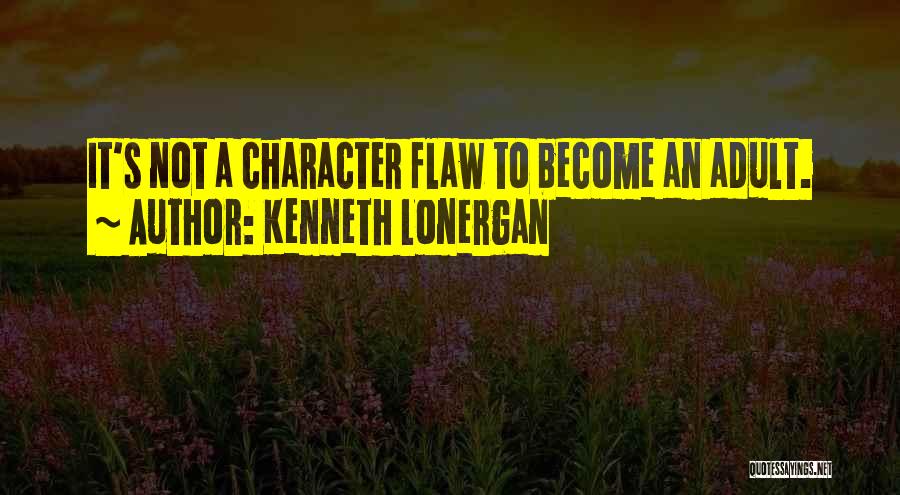 Kenneth Lonergan Quotes 759094