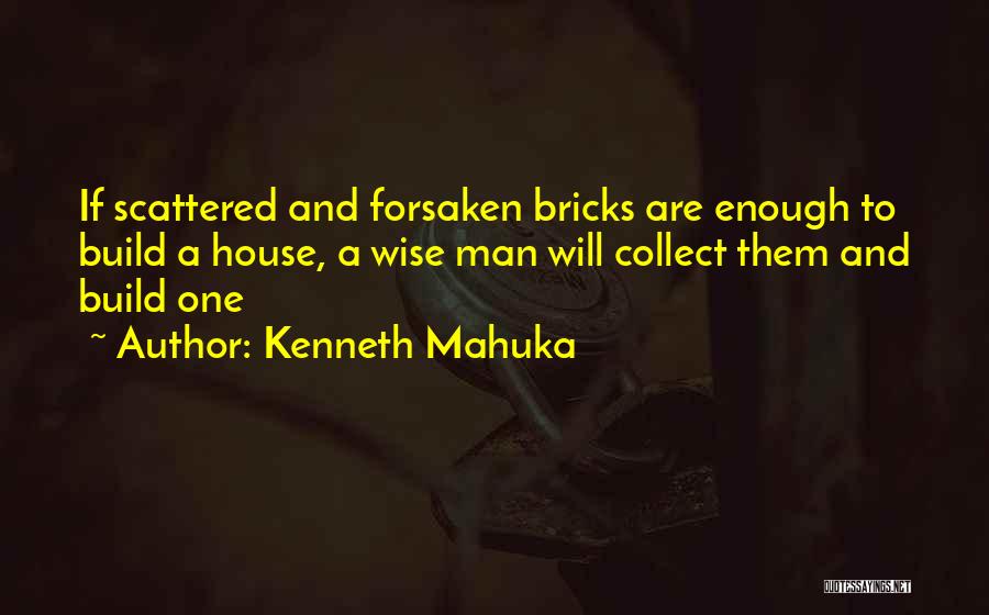 Kenneth Mahuka Quotes 309451