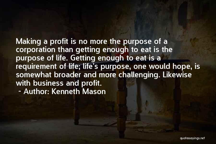 Kenneth Mason Quotes 473107