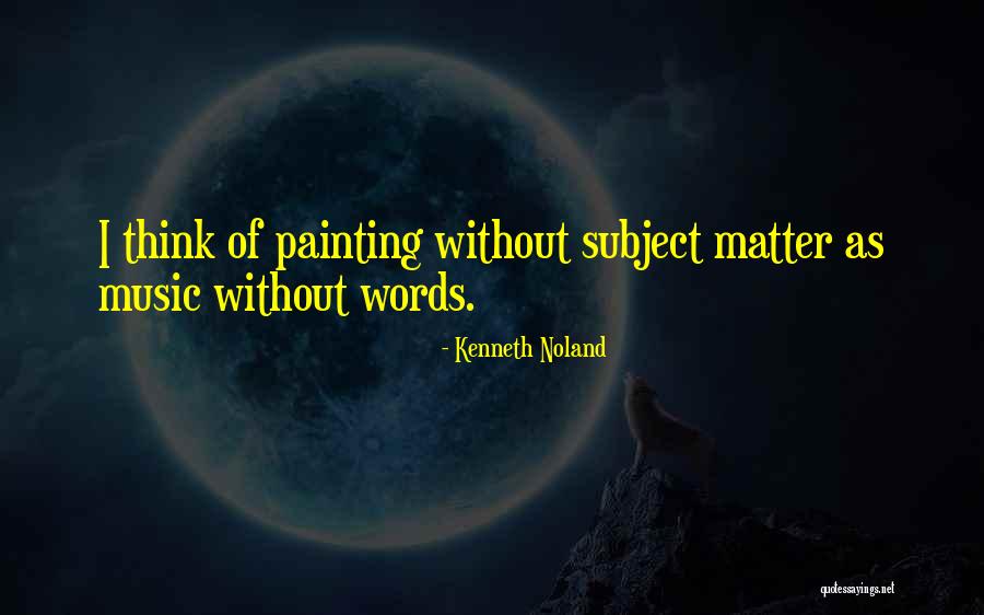 Kenneth Noland Quotes 422933