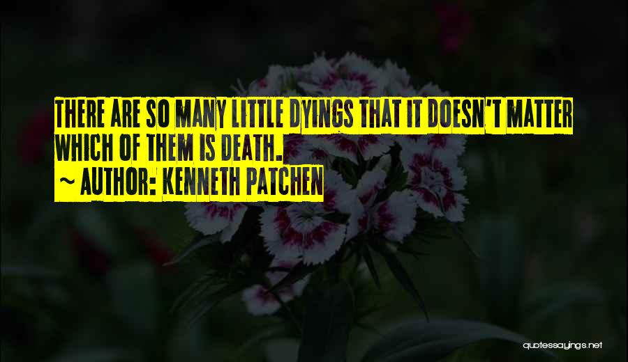 Kenneth Patchen Quotes 1205673