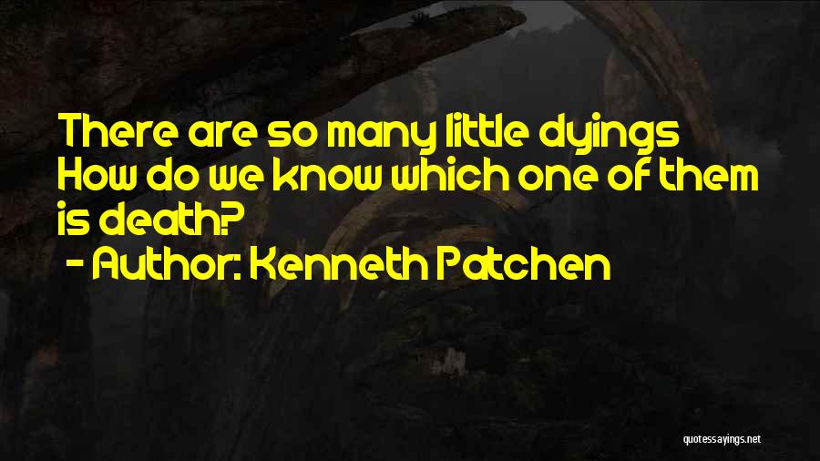 Kenneth Patchen Quotes 1496675
