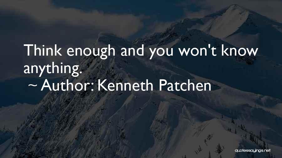 Kenneth Patchen Quotes 1963506